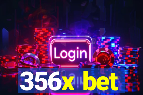 356x bet